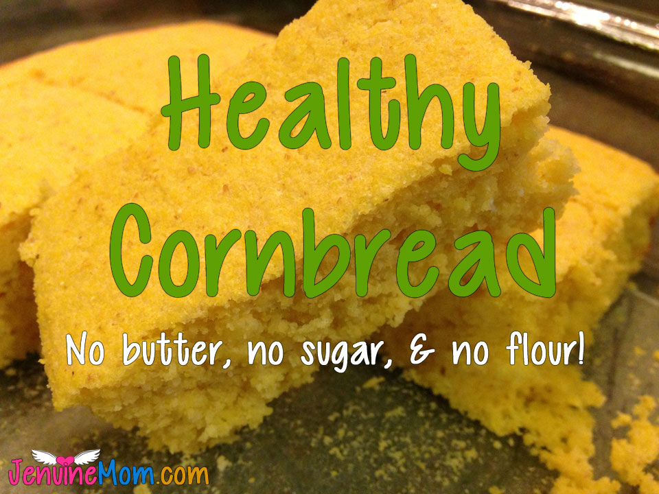 Healthy Cornbread – 100% Simply Filling with no butter, no flour, and no sugar!