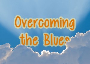 Overcoming the Blues: Tricks and Reminders