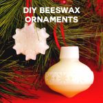 DIY Beeswax Ornaments for holiday gifts and sewing | JenuineMom.com