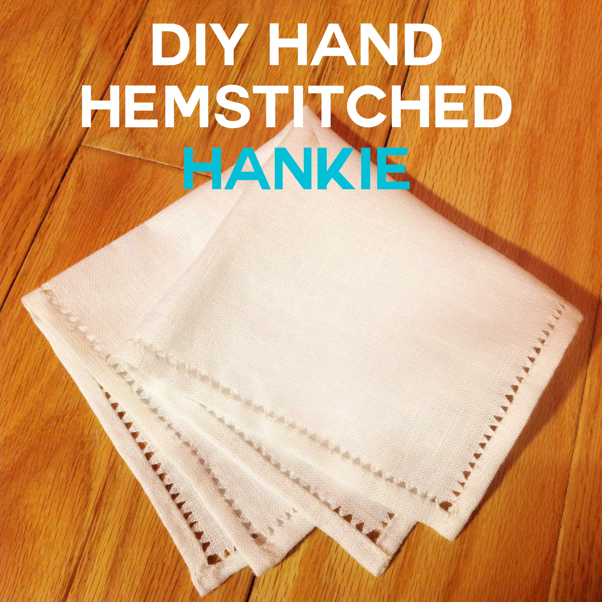 DIY Hand Hemstitched Handkerchief with Drawn Threads