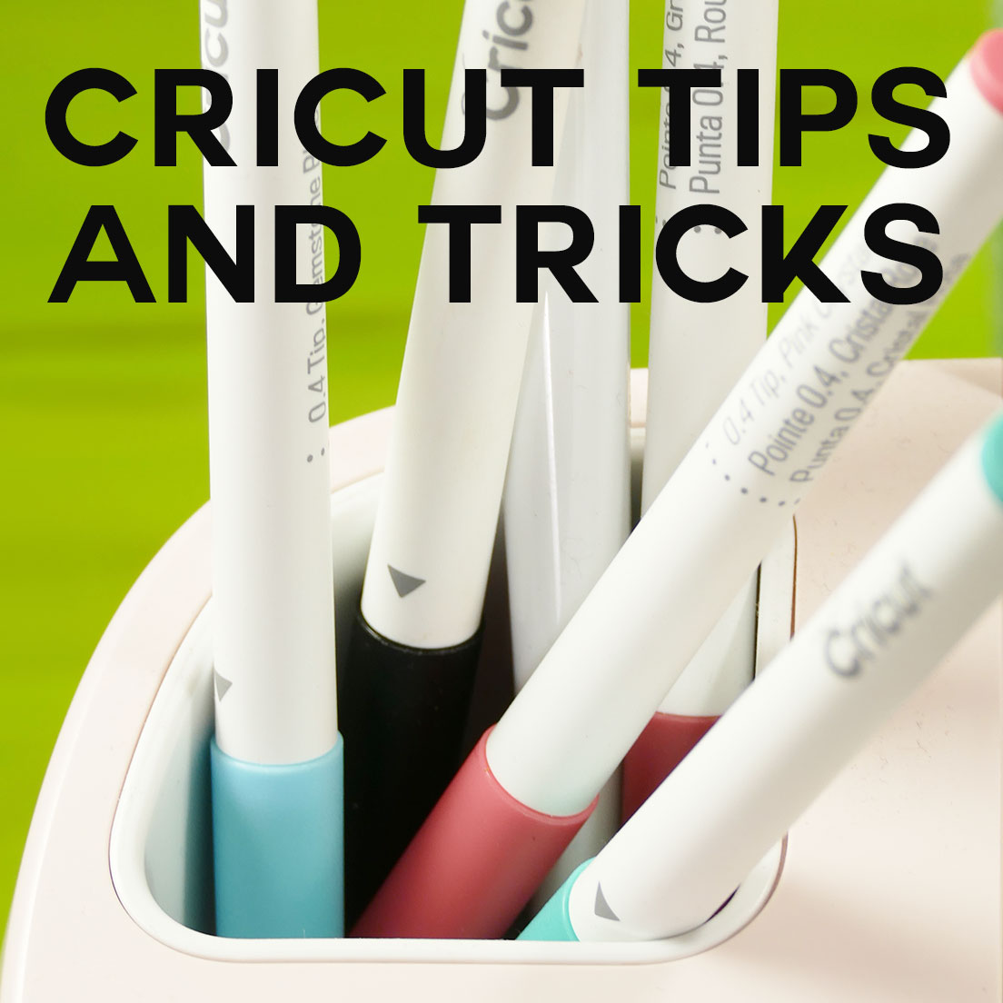 Cricut Tips & Tricks