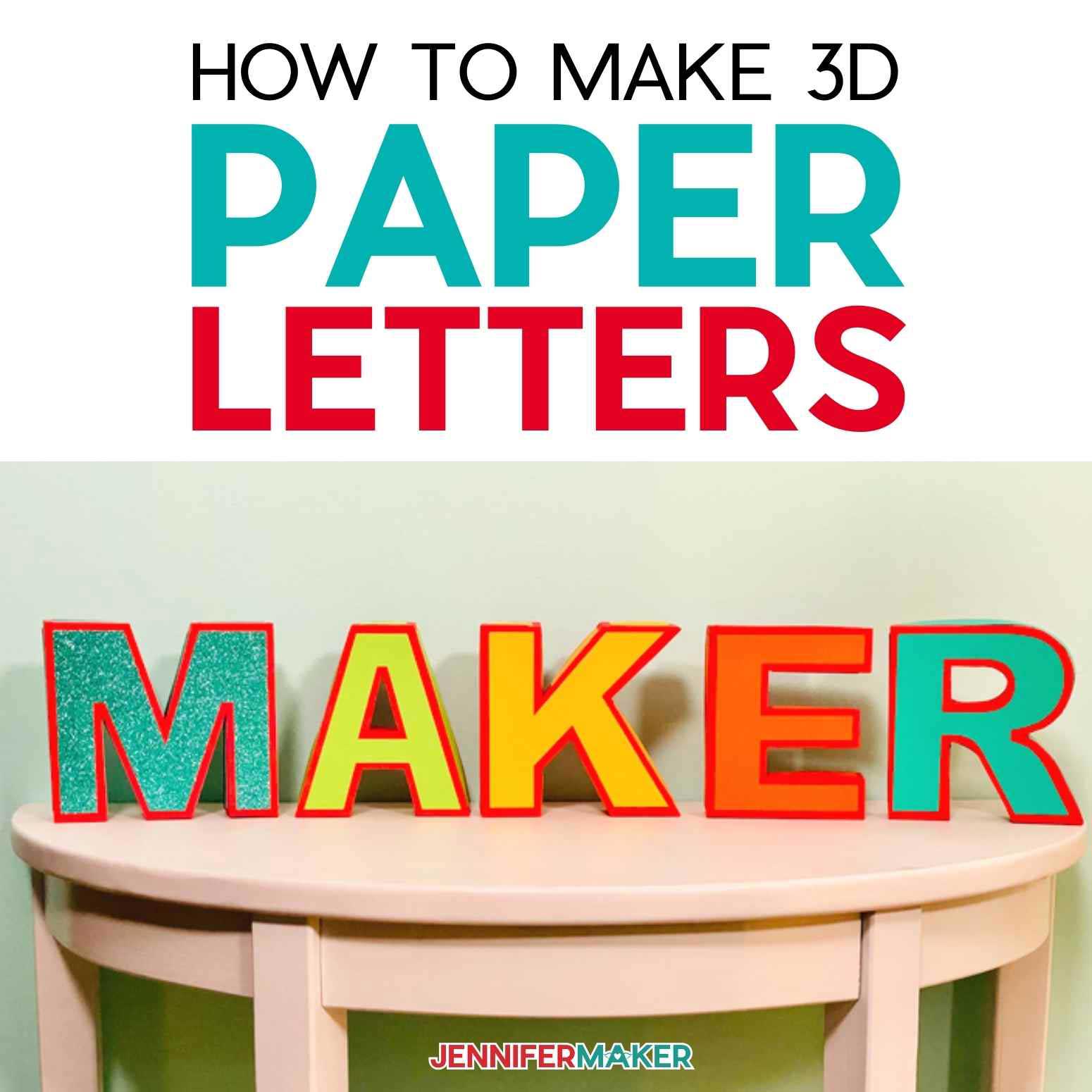 Decorative 3D Paper Letters on a wooden table spelling MAKER below the text "How to Make 3D Paper Letters"