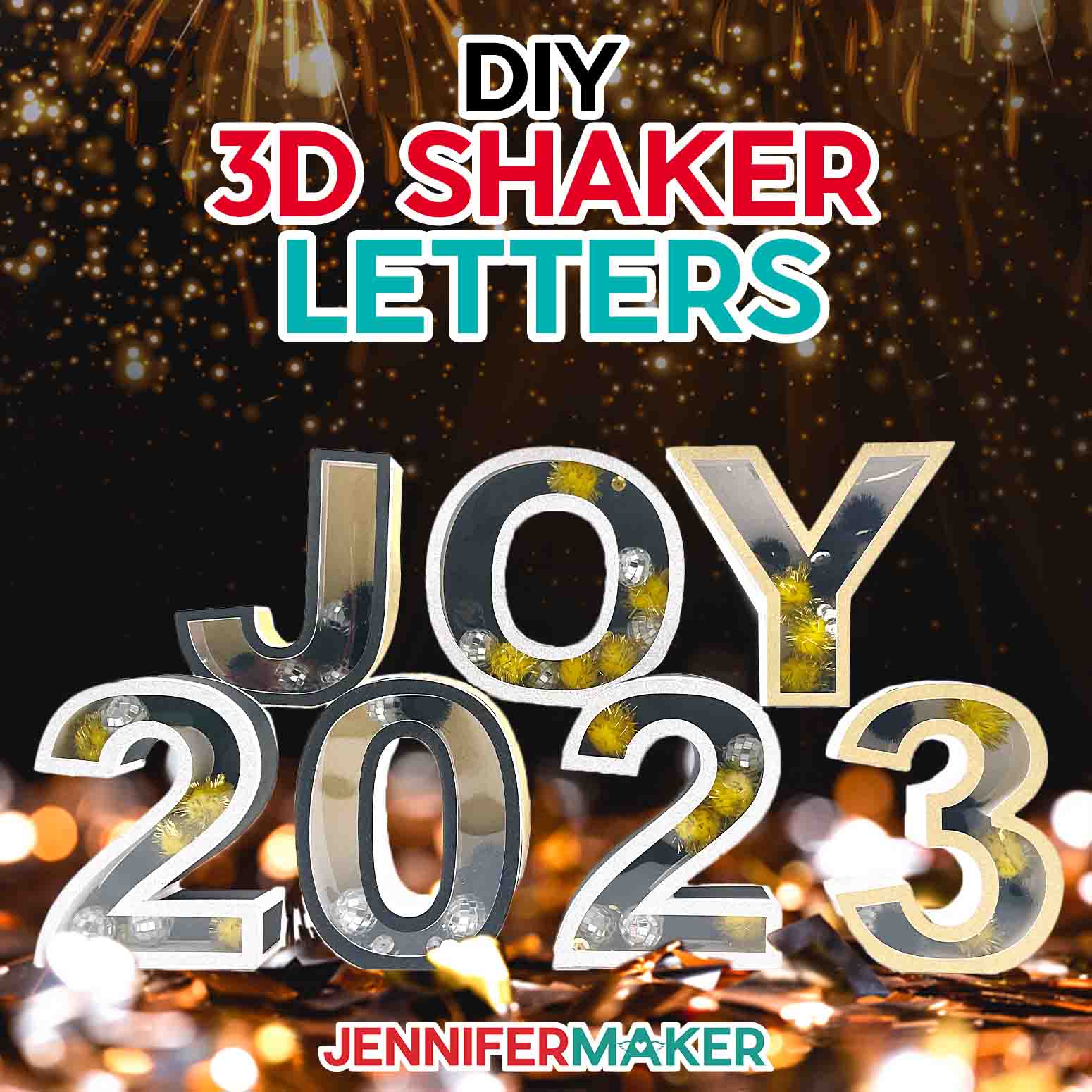 3D Letters With Shaker Pieces to Celebrate the New Year!