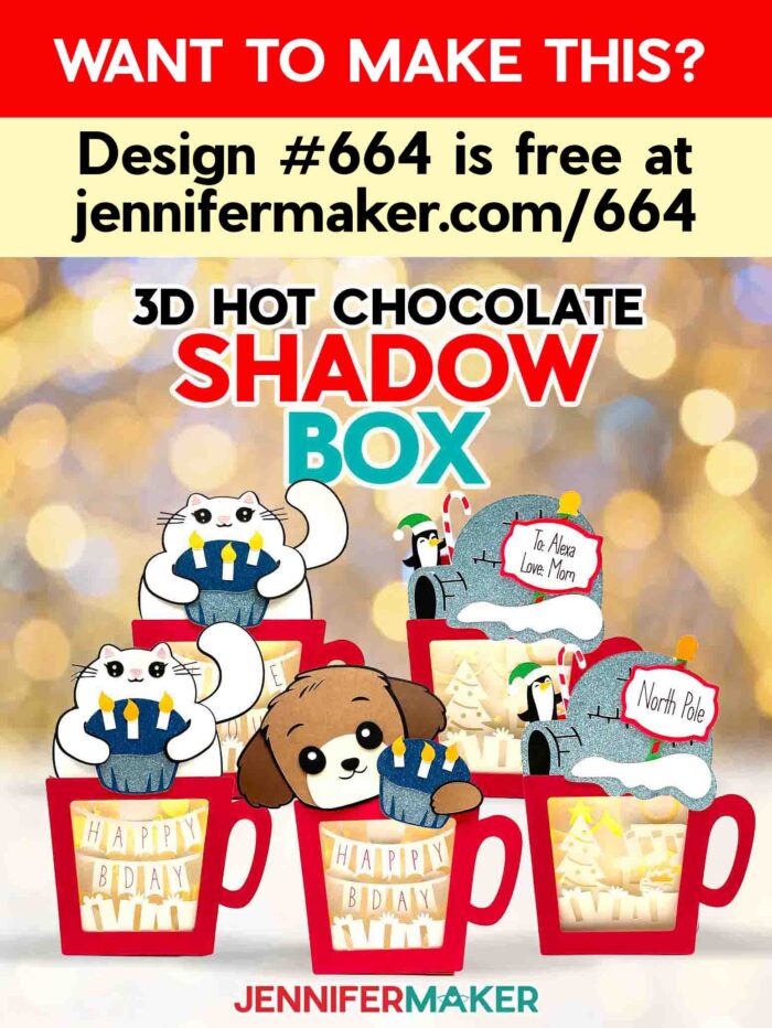 Want to make a Hot Chocolate Shadow Box? Design #664 is free at jennifermaker.com/664. A group of hot chocolate shadow box variations using free cat, dog, and igloo designs