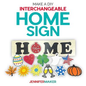 DIY Interchangeable Home Sign made using a Cricut cutting machine using free SVG files from JenniferMaker