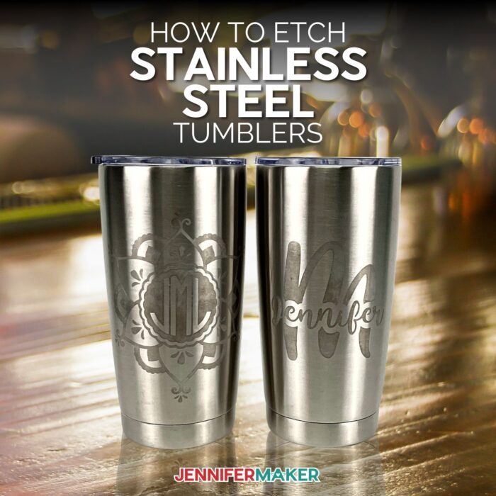 Diy Etched Stainless Steel Tumbler Made With A Cricut Stencil Jennifer Maker 5624