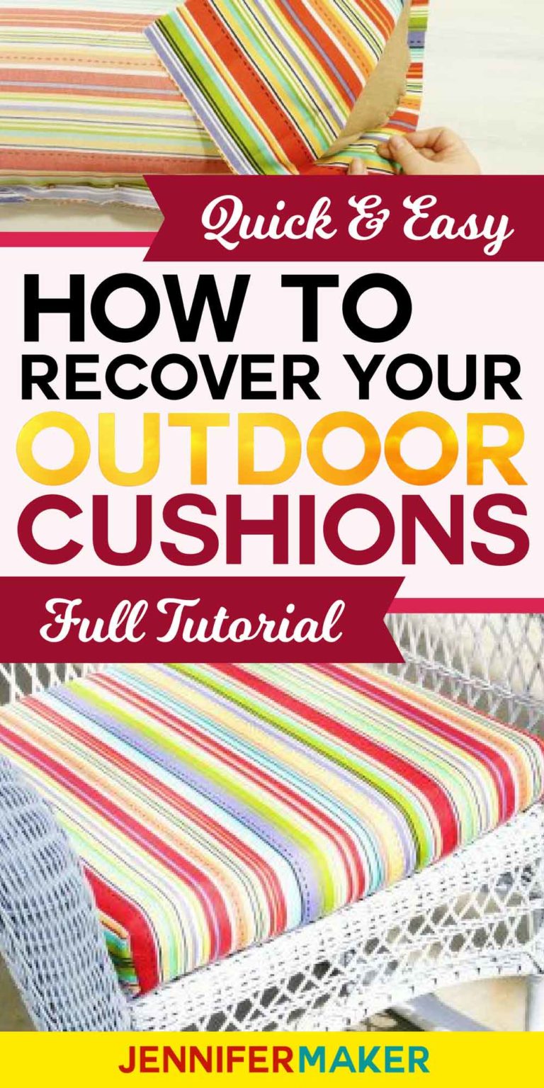 How to Recover Your Outdoor Cushions Quick & Easy Jennifer Maker