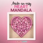 3D Layered Paper Heart Mandala made from Cardstock and - Free SVG Cut File to Cut on a Cricut