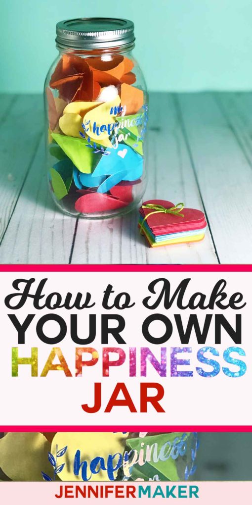 Make your own Happiness Jar to celebrate all the wonderful things in your life! | Free pattern and SVG cut file #cricut #masonjar #happiness