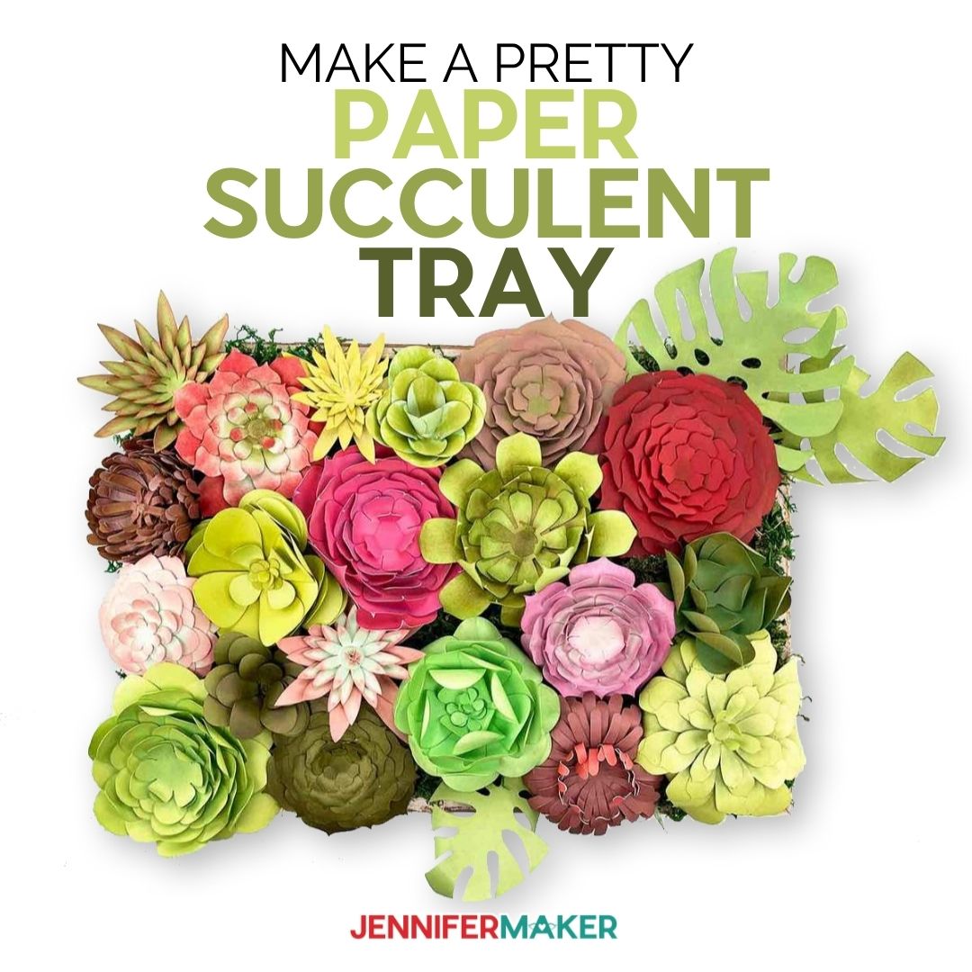 DIY Paper Succulents: 18 Free Templates + Display Idea!