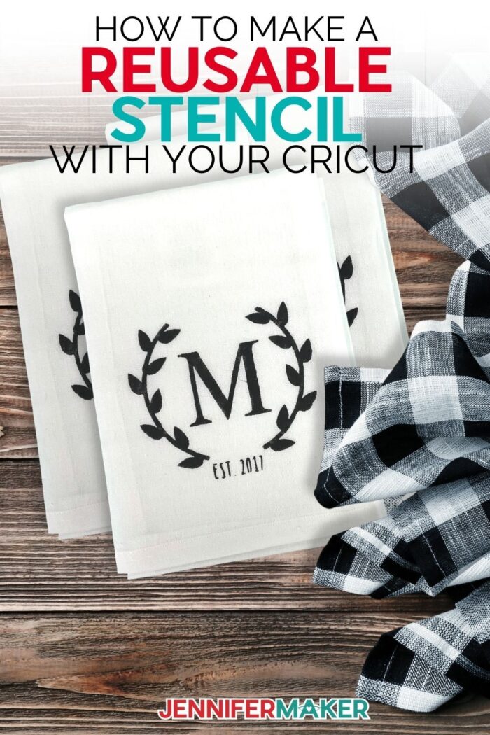 How to Make a Reusable Stencil with Cricut - Jennifer Maker