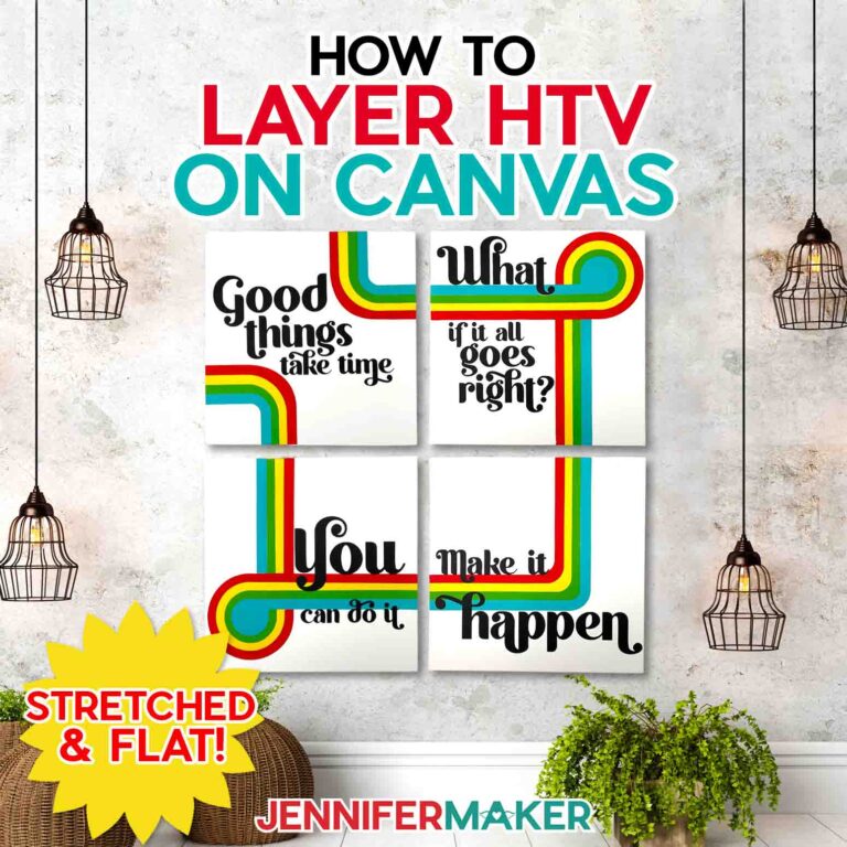How To Layer HTV On Canvas: Heat Transfer Vinyl Wall Art! - Jennifer Maker