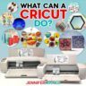 What Can A Cricut Do? 21 Fun Projects + Machine Labels!