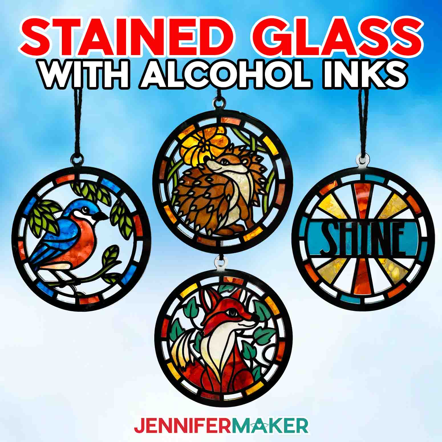 Four Alcohol Ink Paper Stained Glass window projects featuring a bird, hedgehog, "shine," and fox designs, hanging against a bright blue sky with fluffy clouds