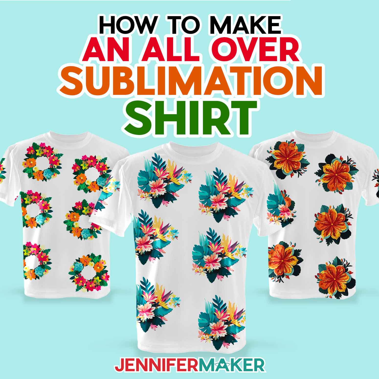 Sublimation T-Shirts for Beginners: Tips and Designs - Jennifer Maker