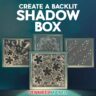 Create a Backlit Shadow Box with JenniferMaker's tutorial! Four backlit shadow boxes glow in from inside square white frames, each with succulent, flower, and butterfly designs.