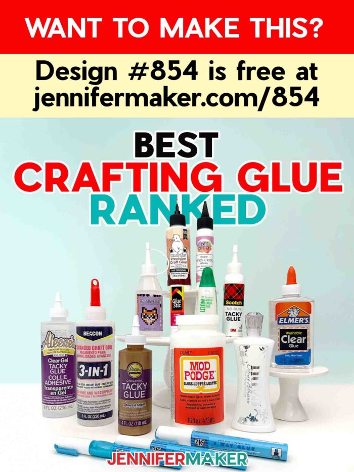 Want to make this? Design #854 is free at jennifermaker.com/854 Best Crafting Glue Ranked. 16 of the Best Craft Glues on display
