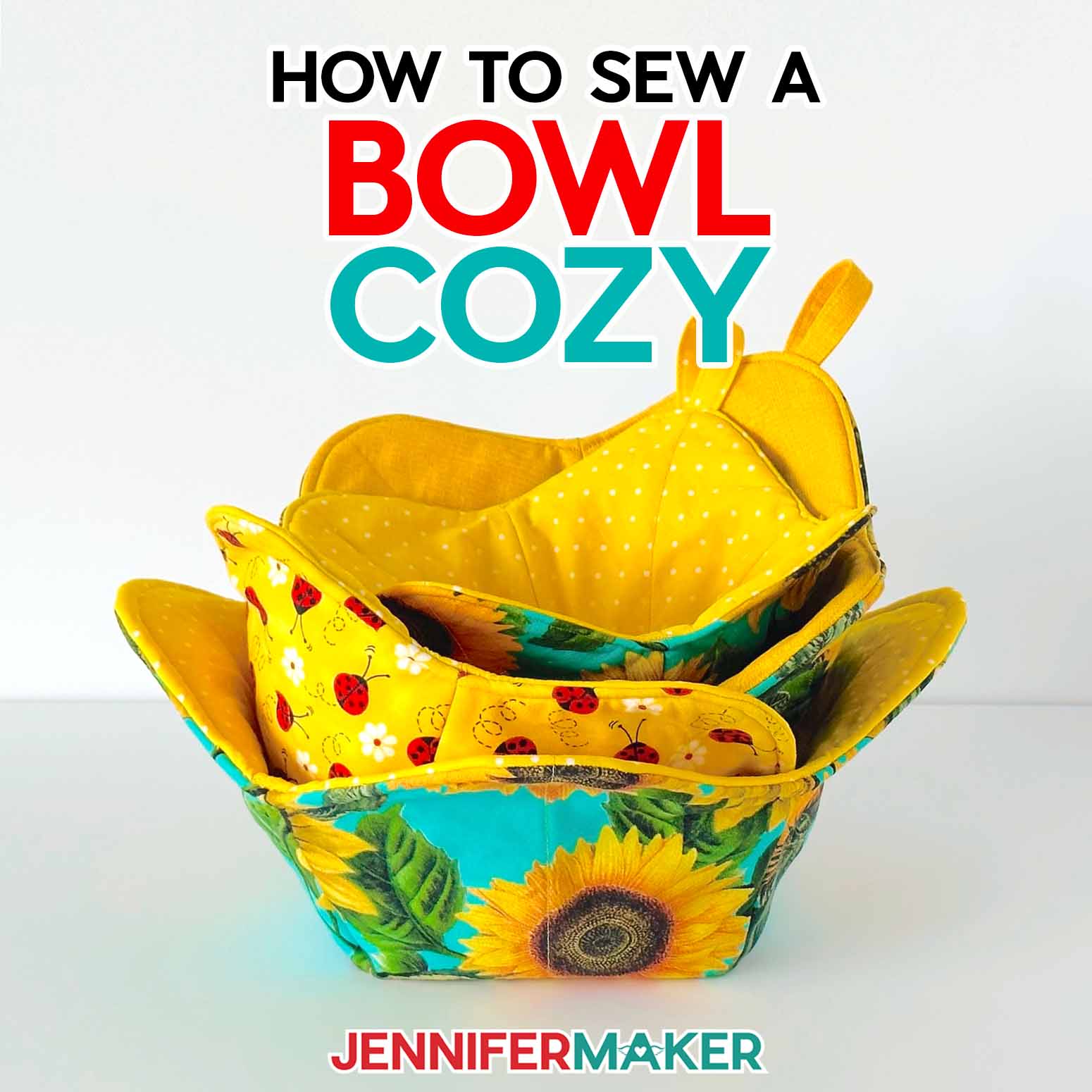 Learn How to Sew a Bowl Cozy with JenniferMaker's tutorial! Four brightly colored fabric bowl cozies with sunflowers, ladybugs, and yellow polka dot fabric sit on a white background.