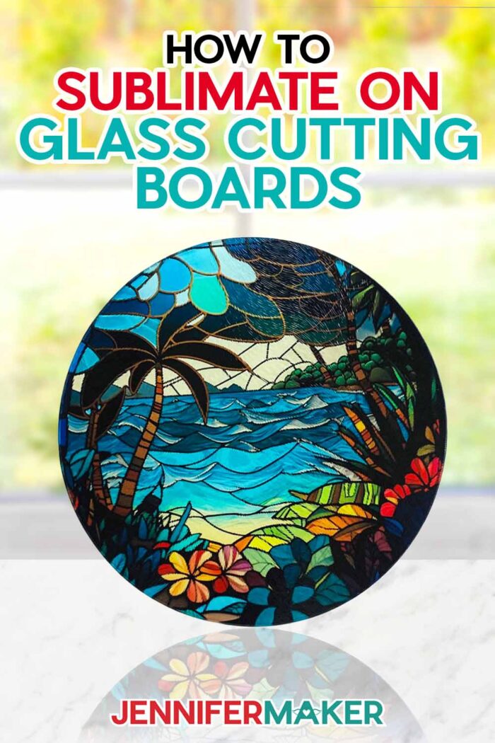 Can you sublimate on glass cutting boards? Learn how with JenniferMaker's tutorial! A round stained glass cutting board featuring a colorful beach scene sits propped up in front of a sunny window.