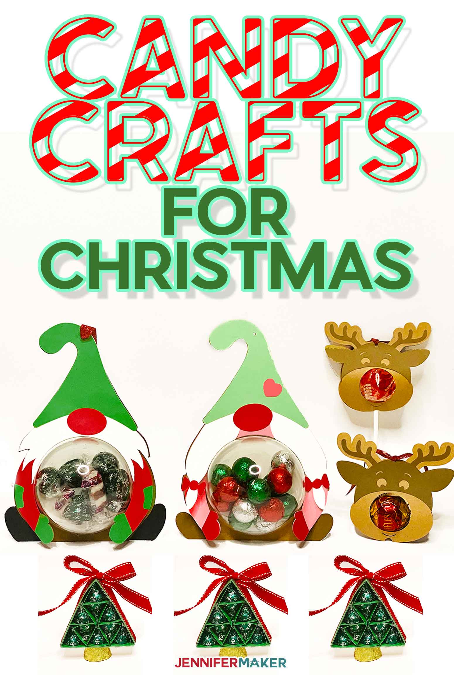 Candy Crafts for Christmas: Gnomes, Reindeer, & Tree! - Jennifer Maker