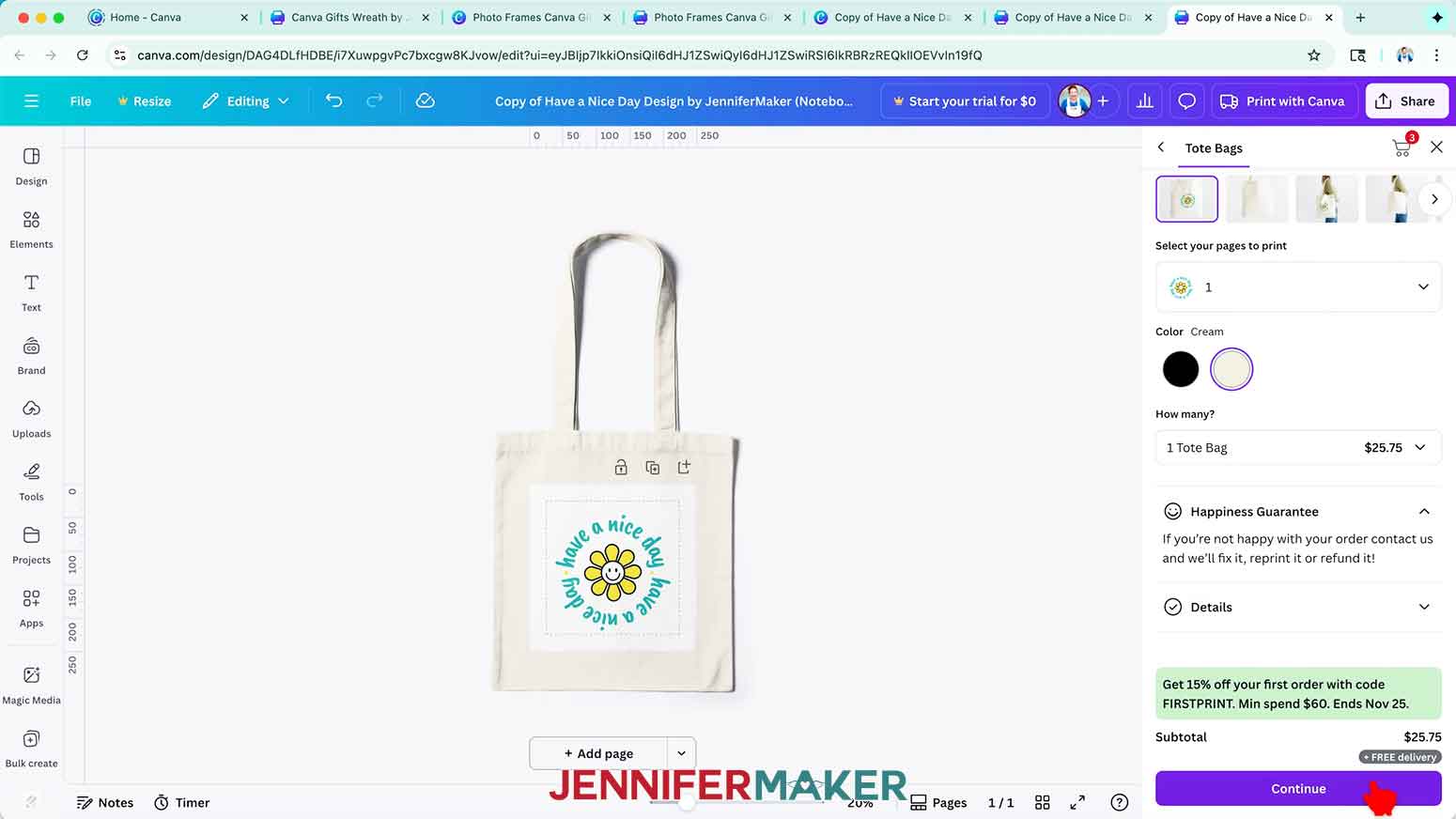 Enter the tote settings for one cream tote with the "have a nice day" design and click the purple "Continue" button.