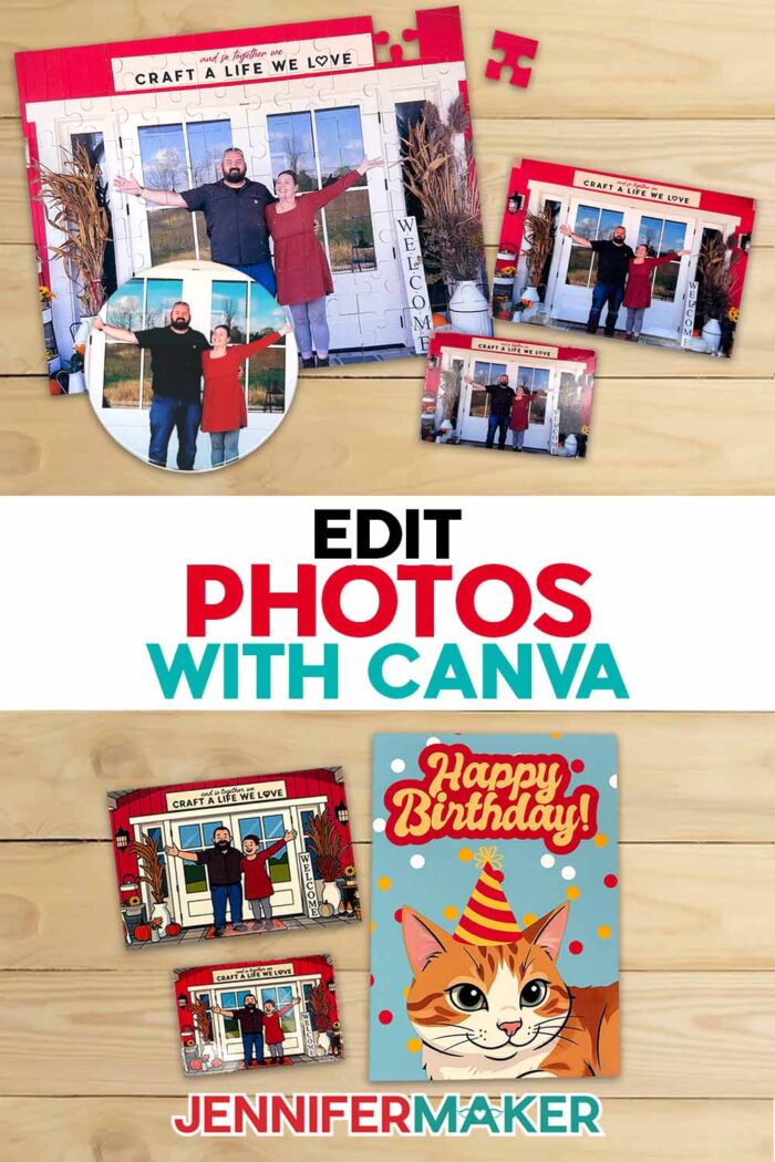 Learn how to do Canva Photo Editing to make your photos look their best for crafts and more! A collection of crafts printed with a photo of Jennifer Maker and Greg, all edited different ways, with a cartoon cat birthday card from the Advance tutorial peeking out from behind. Learn how to edit photos with Canva with Jennifer Maker's free tutorial and PDF guide!