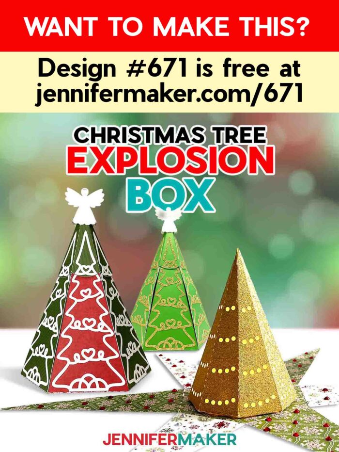 Want to make a Christmas Tree Explosion Box? Design #671 is free at jennifermaker.com/671. A group of three uniquely colored tree boxes sits on display. One is open to show the smaller tree inside