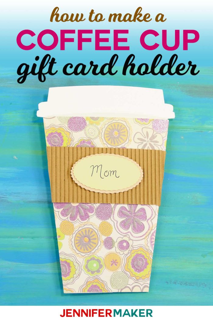 Take Out Coffee Cup Gift Card Holder Jennifer Maker