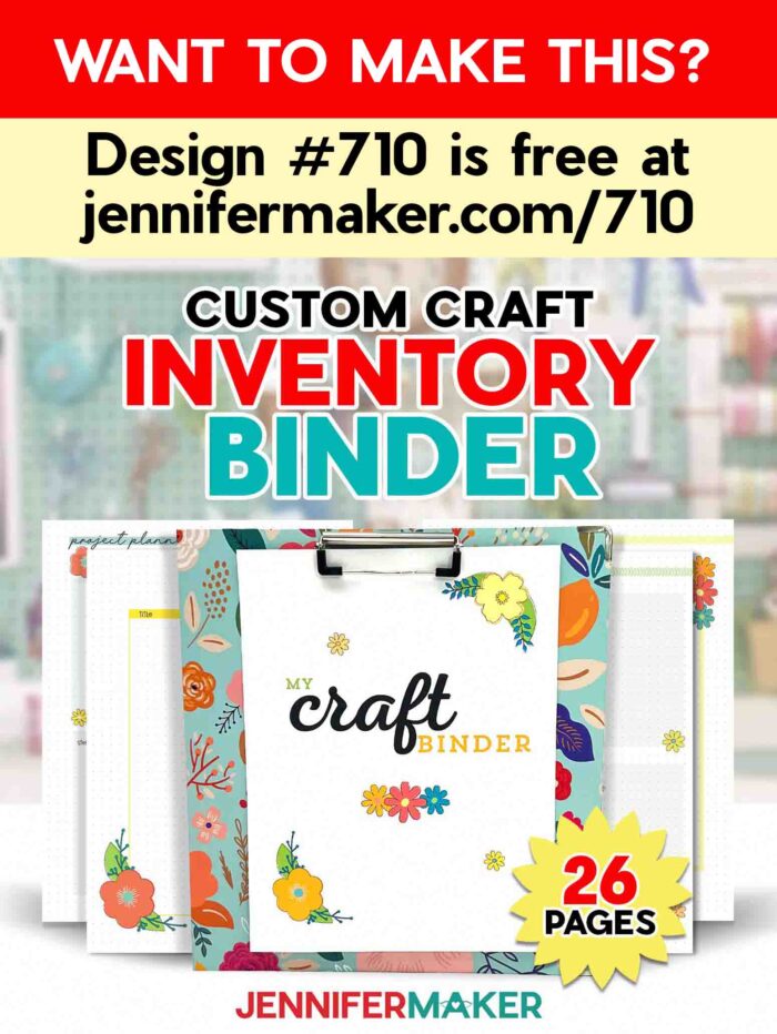 "Custom Craft Inventory Binder" is design #710 in the free JenniferMaker library.