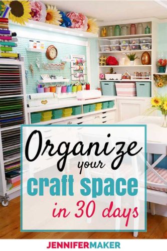 Organized Craft Room 30-Day CHALLENGE! - Jennifer Maker