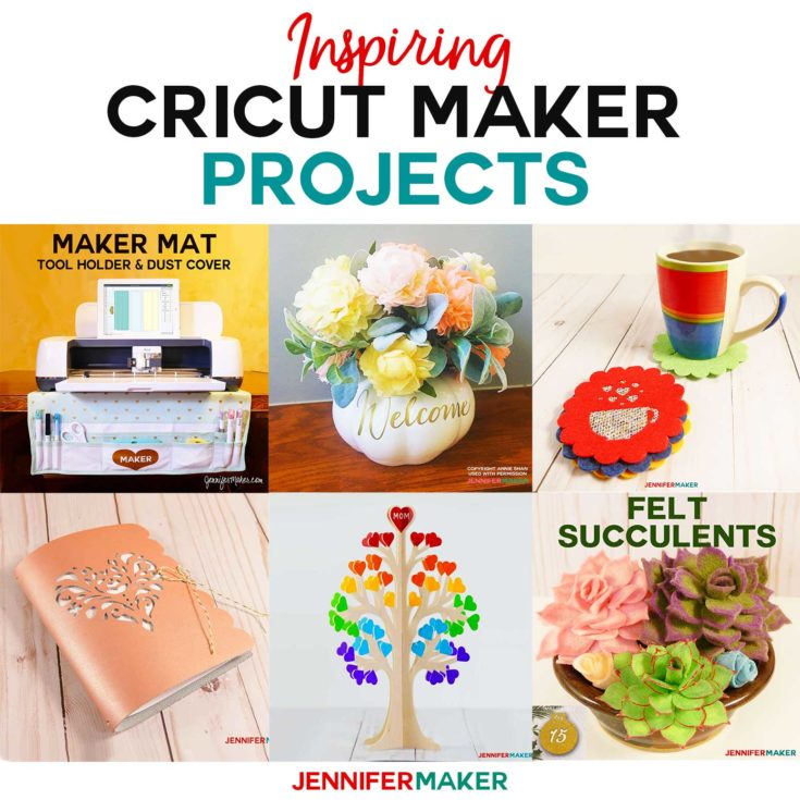 Cricut Maker Projects That'll Inspire You! - Jennifer Maker