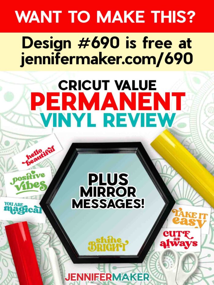 Looking for reviews on Cricut Value Vinyl? Design #690 is free at jennifermaker.com/690. A hexagonal mirror with encouraging vinyl messages sits on a work surface.