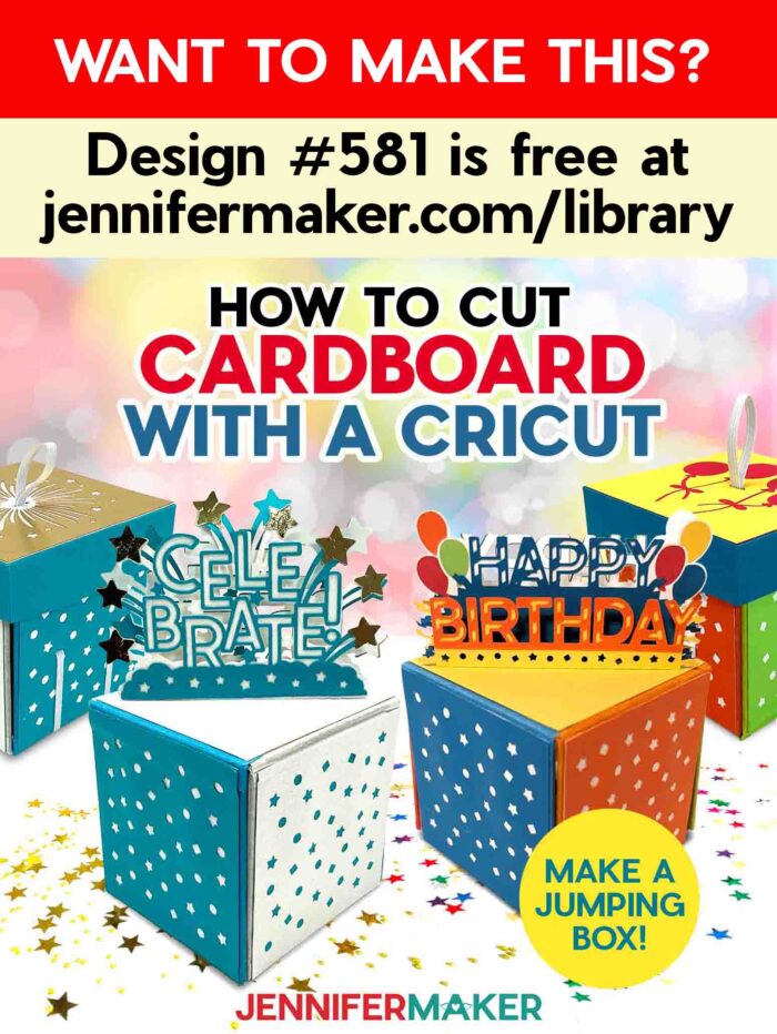 Learn How to Cut Cardboard with Cricut in JenniferMaker's tutorial. Want to make this? Design #581 is free at jennifermaker.com/library. Fun, multicolored cardboard jumping boxes scattered with confetti sit on a white surface with fun birthday balloons in the background.