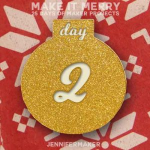 Day 2 Gift for MAKE IT MERRY: 25 Days of DIY Maker Projects & Crafts