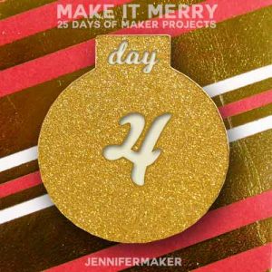 Day 4 Gift for MAKE IT MERRY: 25 Days of DIY Maker Projects & Crafts