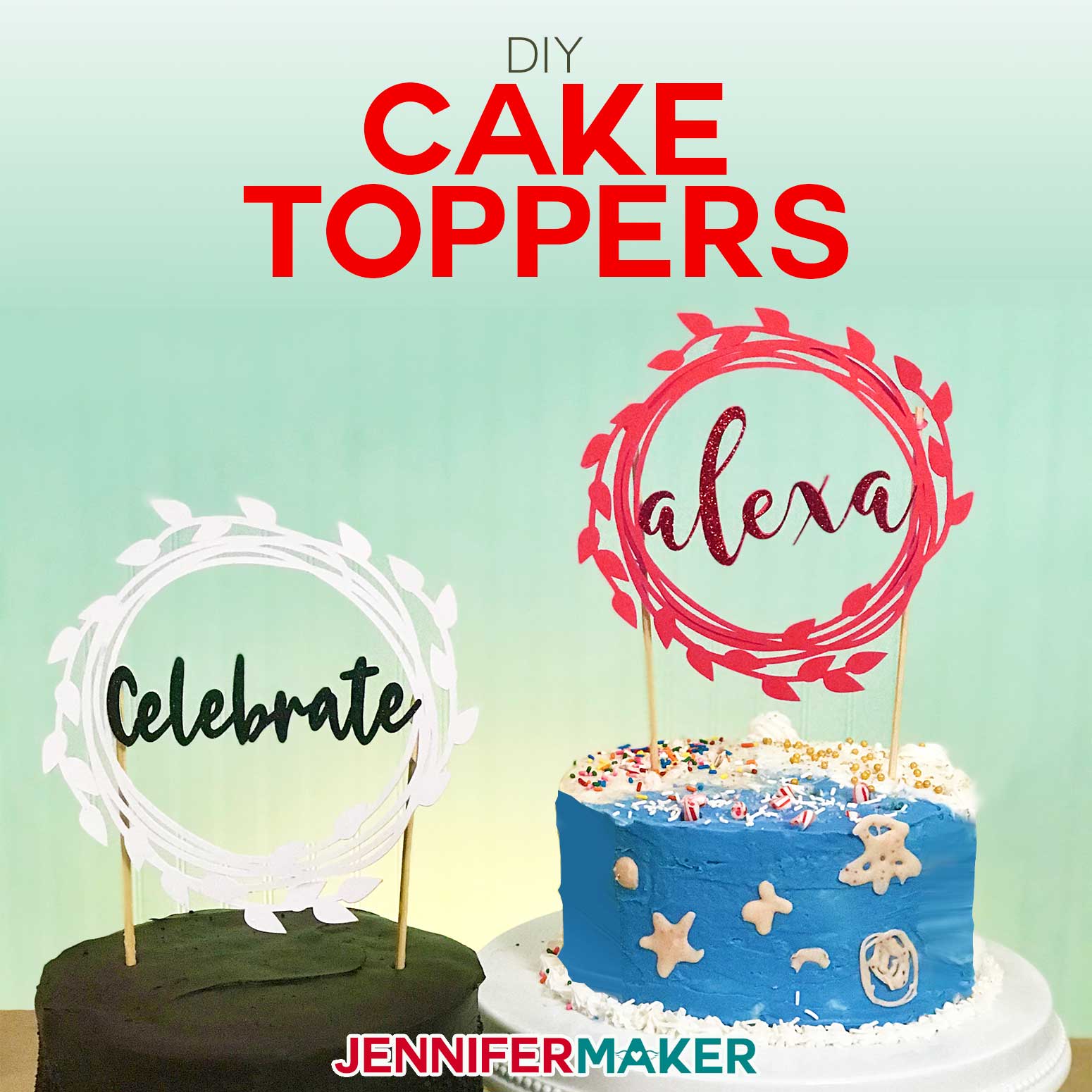 DIY Cake Toppers with Custom Names and Sentiments Cut on a Cricut ] Free SVG Cut File #cricut #cakedecorating #birthday