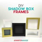DIY Shadow Box Frames in five styles made from cardstock and Kraft board