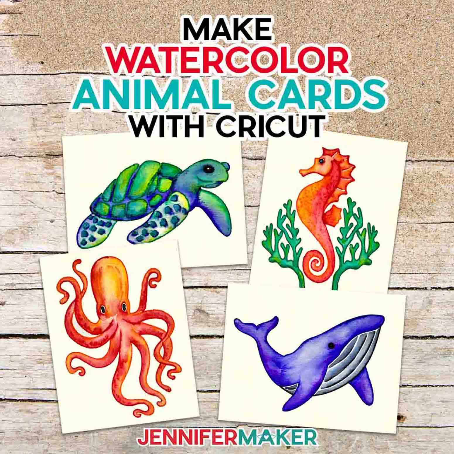 DIY watercolor cards featuring a sea turtle, seahorse, octopus, and whale made using Cricut watercolor markers and a JenniferMaker tutorial.