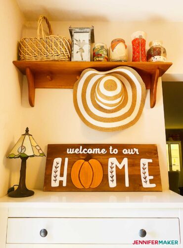 DIY Welcome Home Sign for All Seasons! - Jennifer Maker