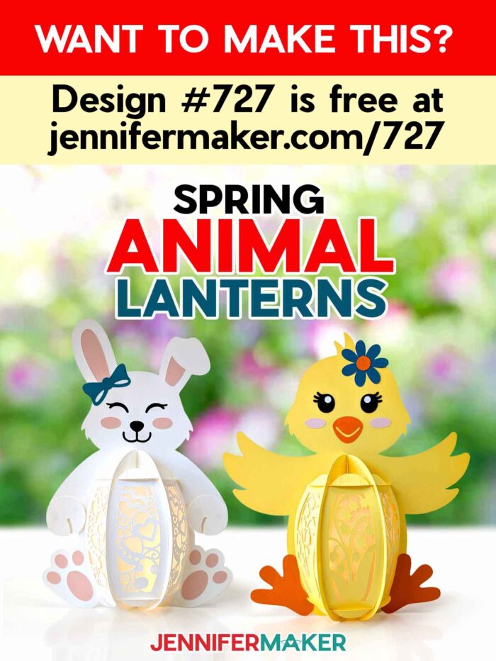 Want to make an Easter Lantern? Design #727 is free at jennifermaker.com/727. Cute cardstock lanterns shaped like a bunny and a chick with intricate panels and paper details