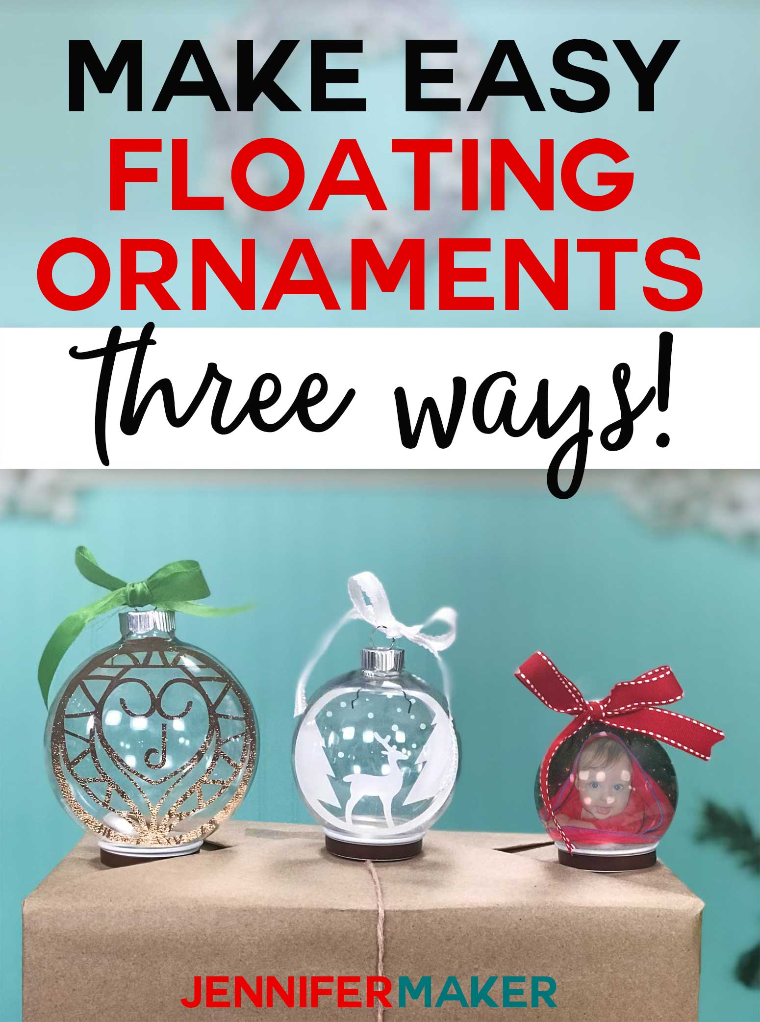 Easy Floating Ornaments with a Cricut! Jennifer Maker