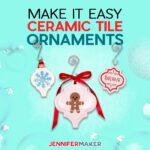 Make It Easy Personalized Tile Ornaments from ceramic tiles #cricut #christmas #vinyl