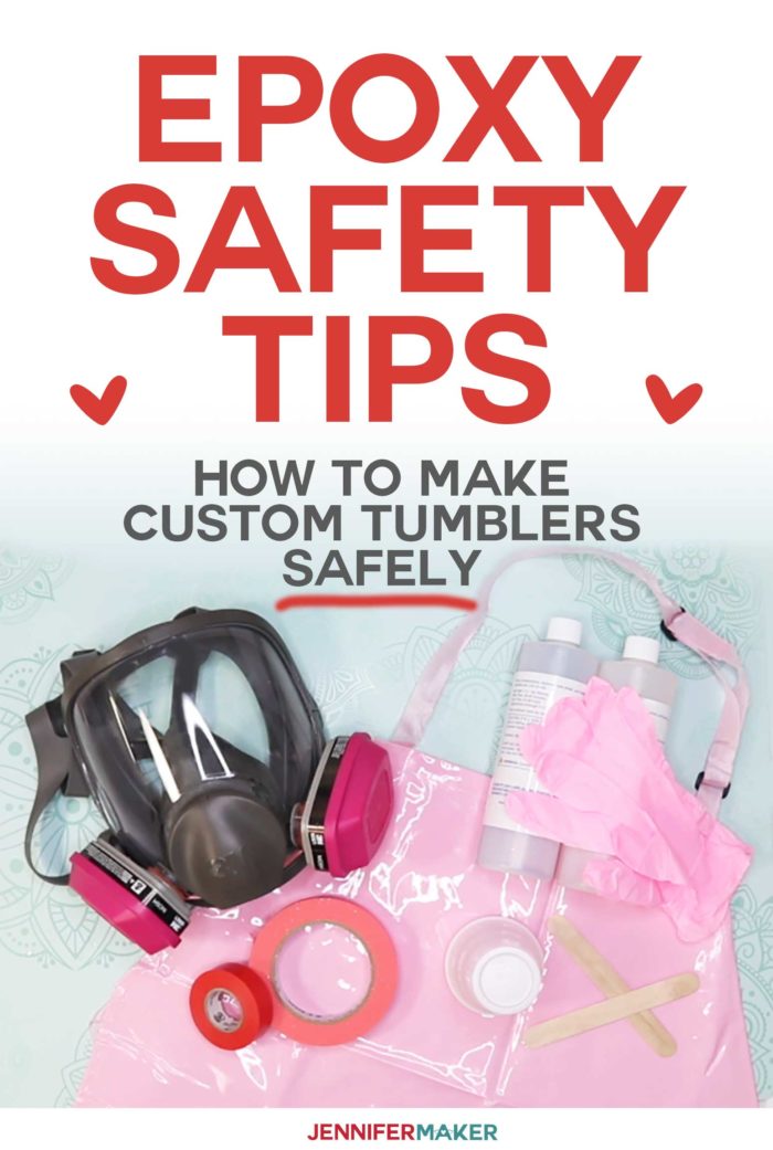 Epoxy Safety: How to Make Tumblers Safely - Jennifer Maker