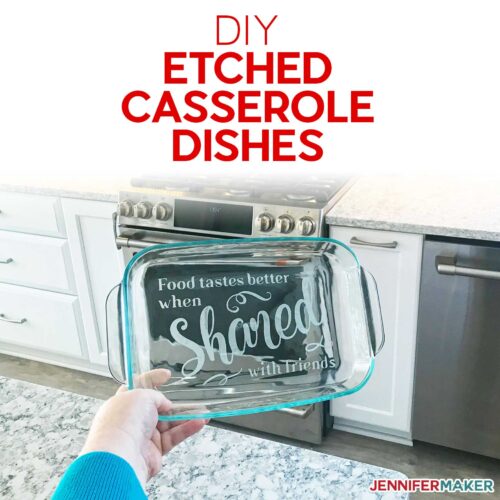 DIY Etched Casserole Dish: Personalize a Glass Pyrex!