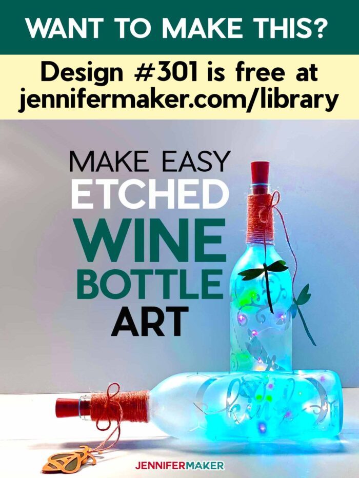 Easy Etched Wine Bottle Art is Design number 301 in the free JenniferMaker resource library.
