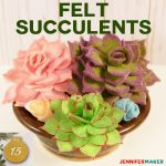 How to Make Felt Succulents That Are Easy! | Felt Plants | Free Cricut SVG Cut File