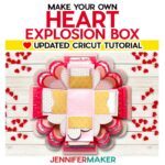 Make a beautiful heart explosion box to give as an amazing gift! Free SVG cut file , PDF patterns, and full instructions to make this on your Cricut at home!