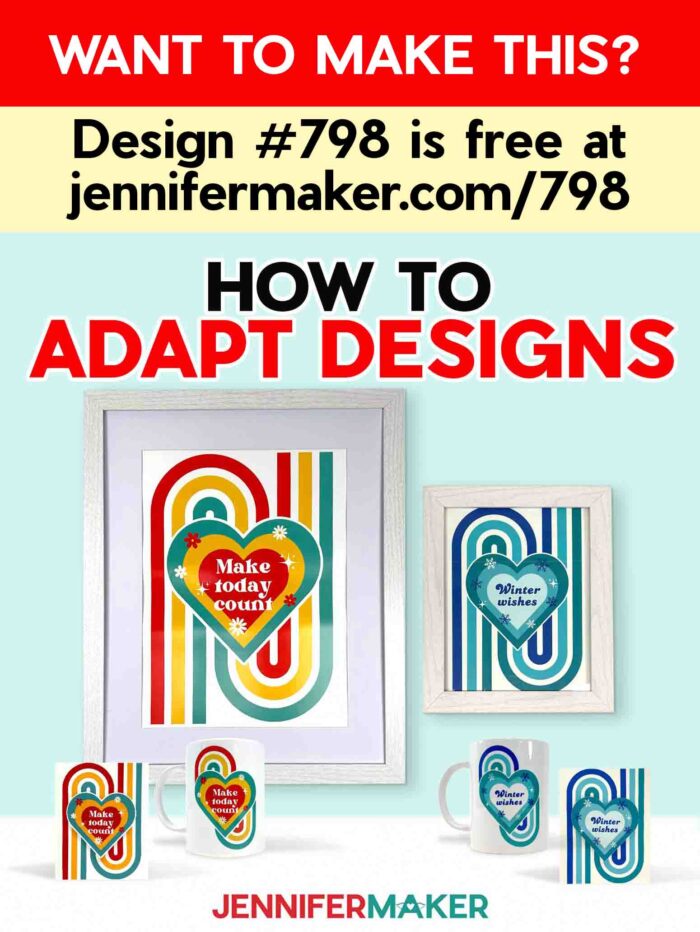 A collection of projects from the How To Adapt Designs tutorial: framed posters, mugs, and cards, with varying colorful hearts designs adapted for each item. Want to make this? Design #798 is free at jennifermaker.com/798