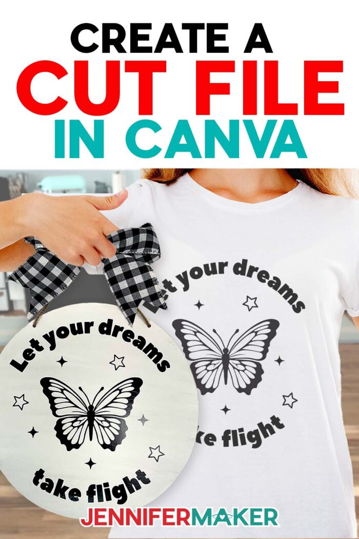 Learn How To Create A Cut File In Canva with the free tutorial and cheat sheet! Custom vinyl butterfly design on a sign and T-shirt.