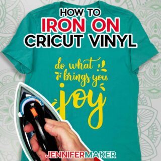 JenniferMaker tutorial on how to iron on Cricut vinyl with a home iron, showing a teal shirt with a yellow design reading Do What Brings You Joy.
